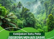 Kebijakan Satu Peta Didorong Menjadi Dasar Integrasi Data Kehutanan Dan Tata Ruang.