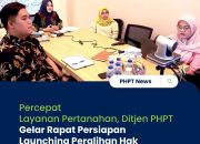 Percepatan Layanan Pertanahan Dirjen PHPT Gelar Rapat Persiapan Launching Peralihan Hak Elektronik