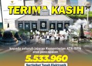 Terimakasih Kepada Seluruh Jajaran Kementerian ATR/BPN Atas Pencapaian 5.533.960 Sertifikat Elektronik.
