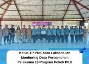 Ketua TP PKK Karo Lakukan Supervisi Lomba Desa Percontohan di Kubu Colia dan Rumamis