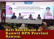 Beri Solusi Di Kanwil BPN Provinsi Banten Harison Mocodompis : Komunikasi Efektif Bangun Kepercayaan Masyarakat