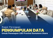 Rapat Persiapan Pengumpulan Data Untuk Penetapan LSD Provinsi Sumatera Utara