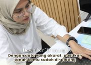 Desember D – Data Terpetakan: Pastikan Tanah Anda Terplotting Dengan Data yang Akurat