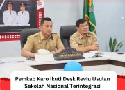 Pemkab Karo Ikuti Desk Reviu Usulan Sekolah Nasional Terintegrasi