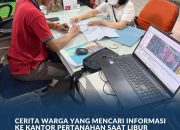 Cerita Warga Yang Mencari Informasi ke Kantor Pertanahan Saat Libur Lebaran: Saya Mendapat Gambaran Konkret