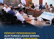 Perkuat Pengendalian Alih Fungsi Lahan Sawah, Wamen Ossy: Targetkan Peta LSD Baru di 17 Provinsi