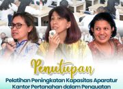 Pelatihan Peningkatan Kapasitas Aparatur Kantor Pertanahan dalam Penguatan Tenurial Masyarakat Hukum Adat Angkatan I Tahun 2026 Resmi Ditutup