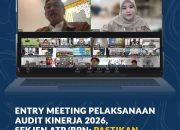 Kementerian ATR/BPN Memperkuat Pengawasan Internal Dengan Menyelenggarakan Webinar Entry Meeting Pelaksanaan Audit Kinerja Tahun 2026