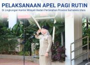 Apel Pagi Rutin Kantor Wilayah Badan Pertanahan Nasional Provinsi Sumatera Utara Tertib Dan Lancar 