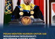 Pesan Menteri Nusron Untuk 568 Wisudawan/Wisudawati Politeknik Agraria STPN: Jaga Integritas di Mana pun Bekerja