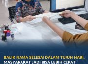 Balik Nama Selesai Dalam Tujuh Hari, Masyarakat Jadi Bisa Lebih Cepat Memanfaatkan Sertipikat Tanah