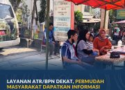 Layanan ATR/BPN Dekat, Permudah Masyarakat Dapatkan Informasi Pertanahan